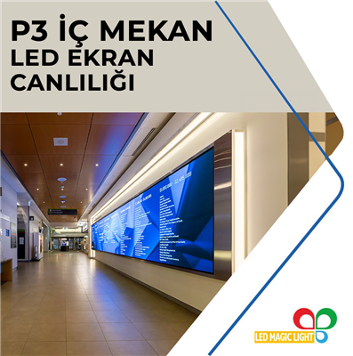 İç Mekan Canlılığı: P3 İç Mekan LED Ekranlar ile Etkileyici Görsel Deneyim